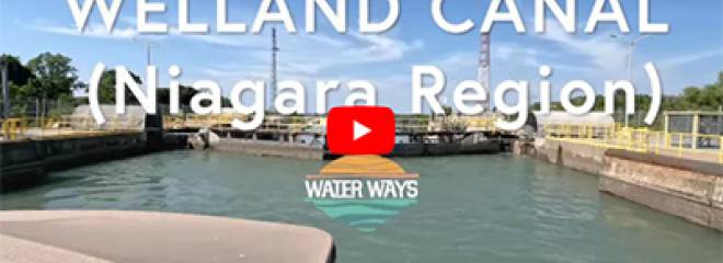 Water Ways TV: Episode 4 - Welland Canal