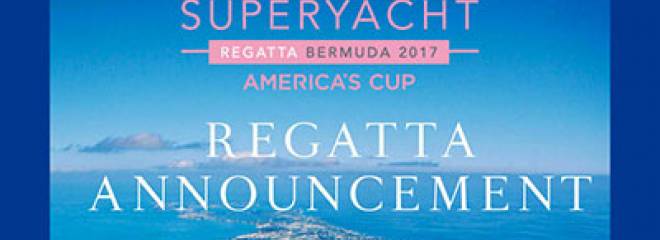 America’s Cup Superyacht Regatta is to Take Place in Bermuda June 2017