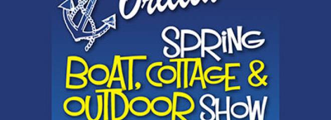 Port of Orillia Spring Boat, Cottage & Outdoor Show, June 10-12